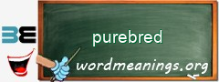 WordMeaning blackboard for purebred